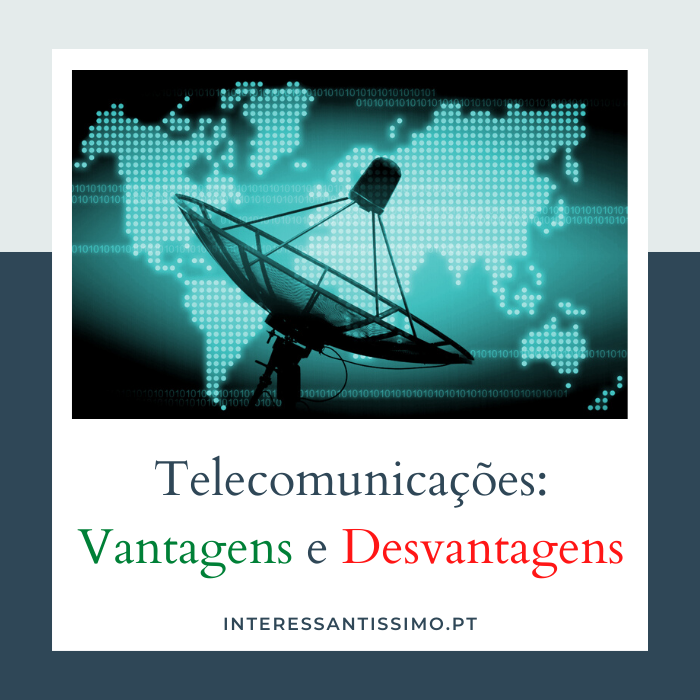 telecomunicações vantagens e desvantagens