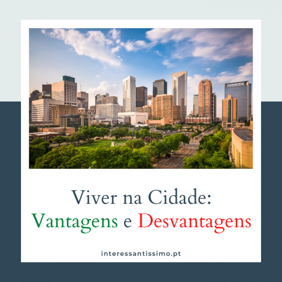 🏠 As Vantagens e Desvantagens de Viver Na Cidade - Jornal-E