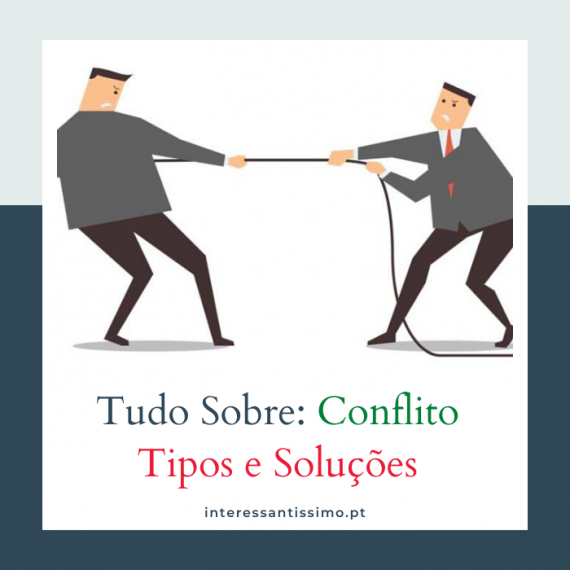 Tudo Sobre: Conflito. Tipos e Como Gerir Situações de Conflito - Jornal-E