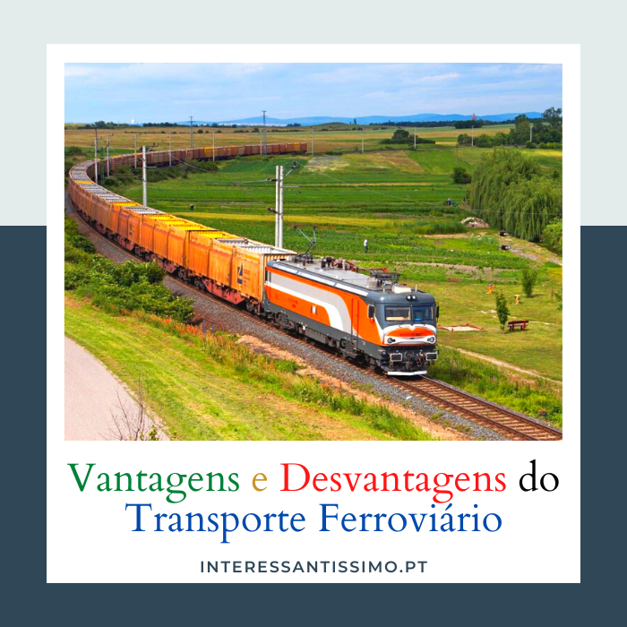 Vantagens e desvantagens do transporte ferroviário